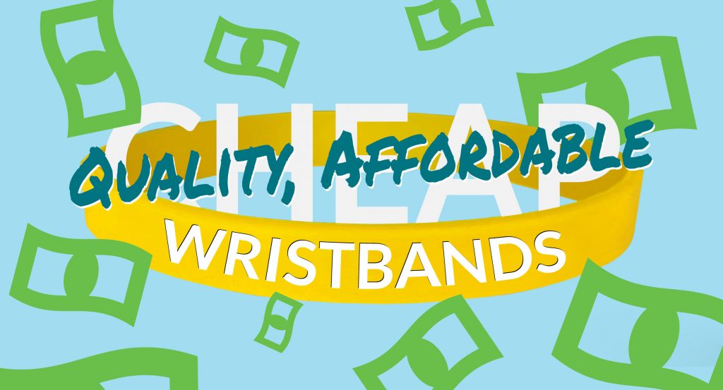Quality, affordable custom wristbands.