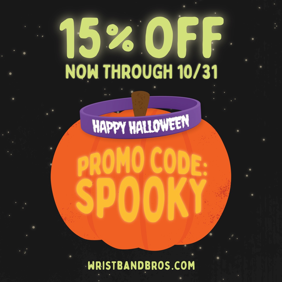 15% off now through 10/31, promo code SPOOKY, on a glowing pumpkin wearing a purple Happy Halloween wristband